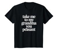Take Me to My Grandma You Peasant - Funny Toddler Diva Maglietta