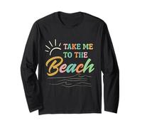 Take me to the Beach Summer Vacation Beach Love Maglia a Manica