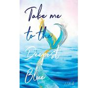 Take me to the Deepest Blue