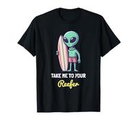 Take Me to Your Reefer Funny Alien Surfer UFO Surfing Sci-fi Maglietta