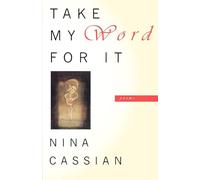 Take My Word for It: Poems