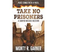 Take No Prisoners: A Classic Western Justice Series: 2