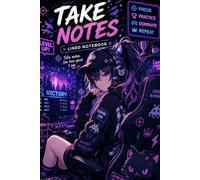 Take Notes Gamer Notebook: Anime Gaming Journal | 100 Lined Pages with Controller Icons | Competitive Gamer Focus Journal | Level Up Productivity Notebook