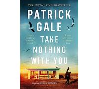 Take Nothing With You: A richly absorbing novel of boyhood, coming of age, confusion and desire
