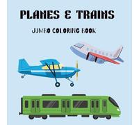 Take off on a coloring adventure with trains and airplanes!: All aboard, this is a great companion book to your vehicle's series.
