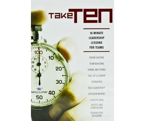 Take Ten: 10 Minute Leadership Lessons for Teams