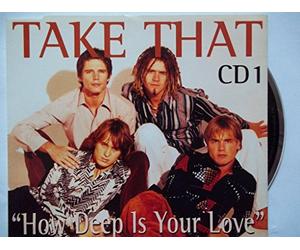Take That - How Deep Is Your Love?1st