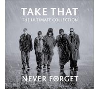 Take That - Never Forget by Take That (2006-02-22)