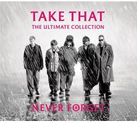 Take That - Never Forget-The Ultimate Collectio