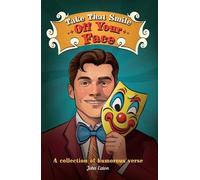 Take That Smile Off Your Face: A collection of humorous verse