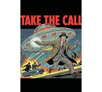 TAKE THE CALL: A Psychological Thriller of Identity, Control, and the Consequences of Creating a Mind Powerful Enough to Challenge its Creator.