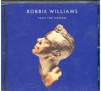 Robbie Williams - Take the Crown