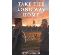 Take the Long Way Home: A Novel