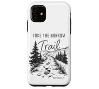 Take The Narrow Trail - Matthew 7:14 Christian Faith Camping Custodia per iPhone 11