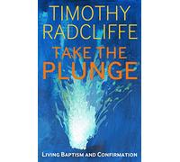 Timothy Radcliffe Take the Plunge (Tascabile)