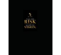 Take the Risk. Become the Vision