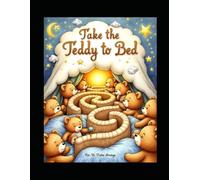 Take the Teddy to Bed by Rev Dr Foster Amenya