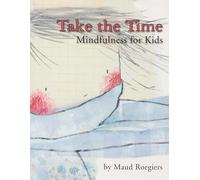 Take the Time: Mindfulness for Kids