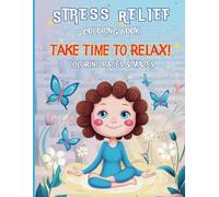Take Time to Relax: Stress Relief Coloring Book | Coloring Pages & Mazes