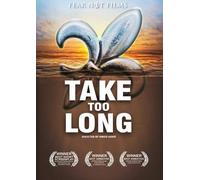 Take Too Long