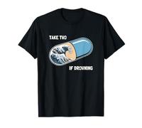 Take Two If Drowning Funny Kanagawa Wave Japanese Great Wave Maglietta