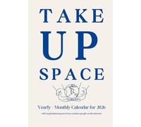 Take Up Space: Weekly / Monthly Planner for 2026