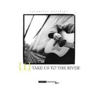 Take Us to the River