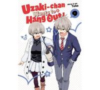 Take Uzaki-chan Wants to Hang Out Vol. 9 (Tascabile)