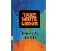 Take, Write, Leave: Your Story Awaits