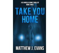 Take You Home: A DI Angelis Crime Thriller