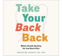 Take Your Back Back: Whole Health Healing for Low Back Pain