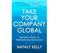 Take Your Company Global: The New Rules of International Expansion