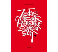 Take Your Pleasure Seriously - Paperback - Barcellona Luca - 2022 - Lazy Dog