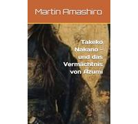 Takeko Nakano - und das Vermächtnis von Azumi: 2
