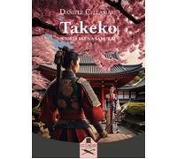 Takeko. Storia di una samurai - Cellamare Daniele