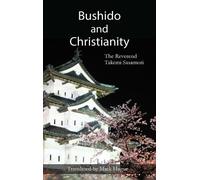 Takemi Sasamori Bushido and Christianity (Copertina rigida)