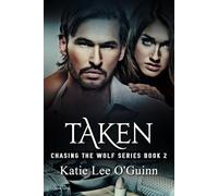 Taken: A Dark Paranormal Romance: Book 2 in the Chasing the Wolf Series