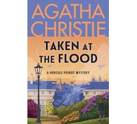 Taken at the Flood: A Hercule Poirot Mystery