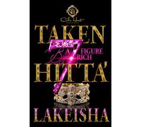 Taken By A Seven Figure Rich Hitta’: An African American Romance: 1