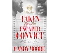 Taken By An Escaped Convict: An African American Romance: Standalone