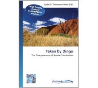 Taken by Dingo: The Disappearance of Azaria Chamberlain