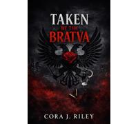 Taken By The Bratva: A Dark Captive Romance
