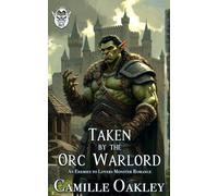 Taken by the Orc Warlord: An Enemies to Lovers Monster Romance: 1
