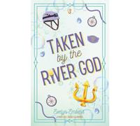 Taken by the River God: A Short, Spicy, Ancient God Romance