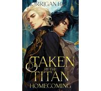 Taken by the Titan: Homecoming: MM fantasy Romance: 2