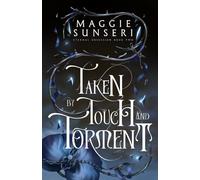 Taken by Touch and Torment: 2