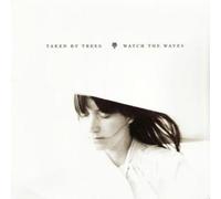 Taken By Trees - Watch The Waves