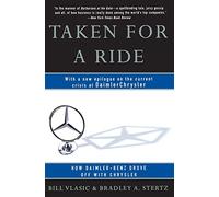 Bill Vlasic – Taken for a Ride: How Daimler-Benz Drove Off With Chrysler – Tascabile