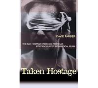 David Farber Taken Hostage (Tascabile) Politics and Society in Modern America