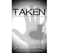 Taken: Inside the Alien-Human Abduction Agenda